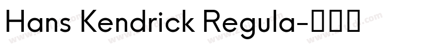 Hans Kendrick Regula字体转换